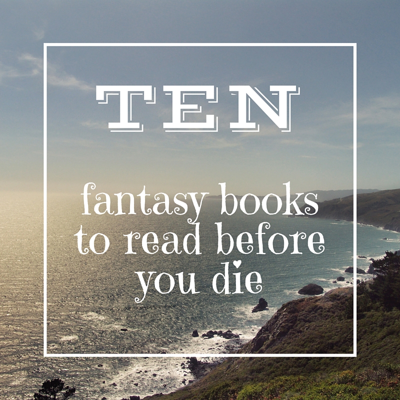 10-fantasy-books-to-read-before-you-die